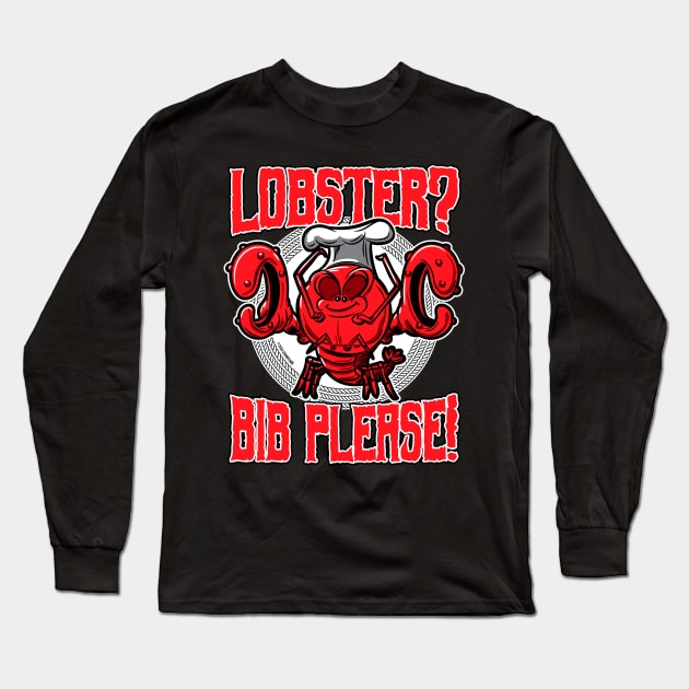 Lobster? Bib Please! Long Sleeve T-Shirt by eShirtLabs